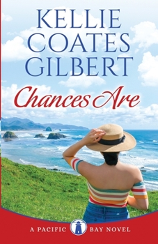 Chances Are - Book #1 of the Pacific Bay