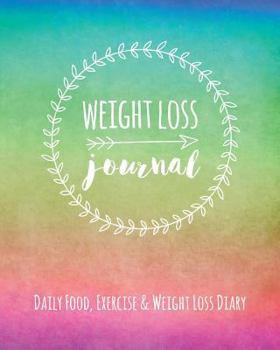 Paperback Weight Loss Journal: Daily Food, Exercise & Weight Loss Diary Book