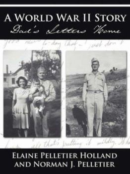 Paperback A World War II Story: Dad's Letters Home Book