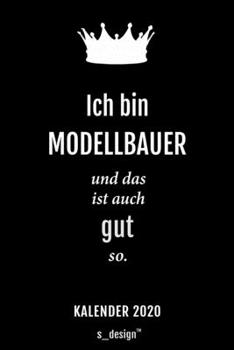 Paperback Kalender 2020 f?r Modellbauer: Wochenplaner / Tagebuch / Journal f?r das ganze Jahr: Platz f?r Notizen, Planung / Planungen / Planer, Erinnerungen un [German] Book