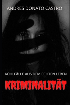 Paperback Kriminalität: Kühlfälle Aus Dem Echten Leben [German] Book