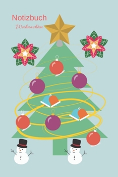 Notizbuch Weihnachten: Weihnachtliches Tagebuch, Notizbuch f�r Kinder.