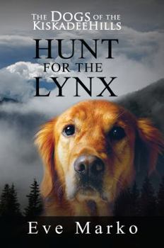 Paperback The Dogs of the Kiskadee Hills: Hunt for the Lynx Book