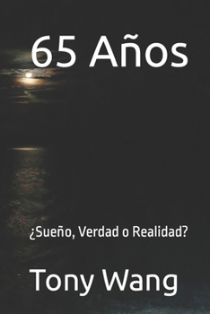 Paperback 65 Años: Sueño, Verdad o Realidad? [Spanish] Book