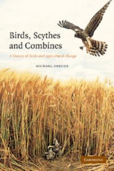 Paperback Birds, Scythes and Combines: A History of Birds and Agricultural Change Book