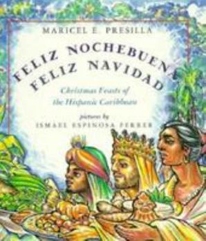 Paperback Feliz Nochbuena, Feliz Navidad: Christmas Feasts of the Hispanic Caribbean Book