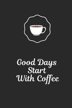 Paperback Good Day Starts With Coffee: Food Journal - Gift Good Morning Daily Food Journal Planner Book