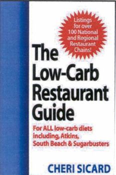 Paperback The Low-Carb Restaurant Guide: Eat Well at America's Favorite Restaurants and Stay on Your Diet Book