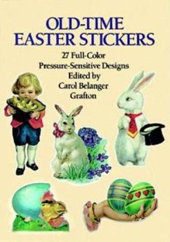 Paperback Old-Time Easter Stickers: 27 Full-Color Pressure-Sensitive Designs (Dover Stickers) Book