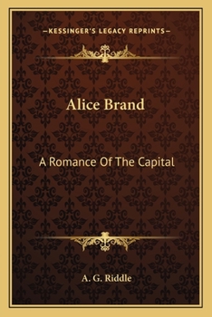 Paperback Alice Brand: A Romance Of The Capital Book