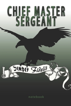 Paperback Chief Master Sergeant - Semper Fidelis - Notebook: This Notebook is specially for Chief Master Sergeant. 100 pages with dot lines. Unique Notebook for Book