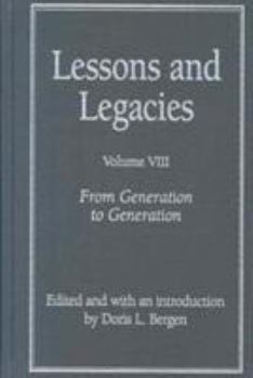 Hardcover Lessons and Legacies VIII: From Generation to Generation Book