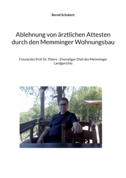 Ablehnung von ?rztlichen Attesten durch den Memminger Wohnungsbau: Freund des Prof. Dr. Thiere - Ehemaliger Chef des Memminger Landgerichts