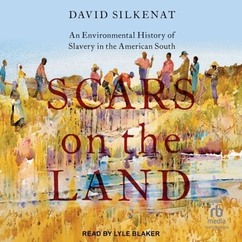 MP3 CD Scars on the Land: An Environmental History of Slavery in the American South Book