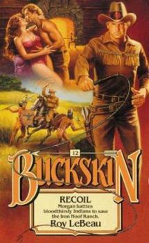 Recoil (Buckskin No. 12) - Book #12 of the Buckskin