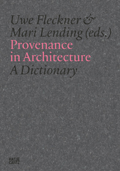 Hardcover Provenance in Architecture: A Dictionary of Terms Book