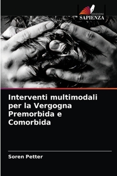 Paperback Interventi multimodali per la Vergogna Premorbida e Comorbida [Italian] Book