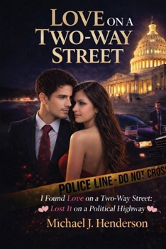 Paperback I Found Love on a Two-Way Street: Lost It on a Political Highway Book
