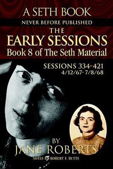 Paperback The Early Sessions: Sessions 334-421 : 4/12/67-7/8/68 (A Seth Book, Volume 8) Book
