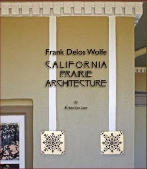 Paperback Frank Delos Wolfe California Prairie Architecture Book