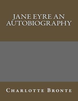 Paperback Jane Eyre an Autobiography Book