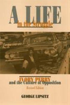 A Life in the Struggle: Ivory Perry and the Culture of Opposition - Book  of the Critical Perspectives on the Past