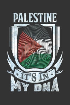 Palestine It's In My DNA: Palestinian Thumbprint Flag Diary Planner Notebook Journal 6x9 Personalized Customized Gift For Patriotic Palestinian With there Heritage And Roots From Palestine