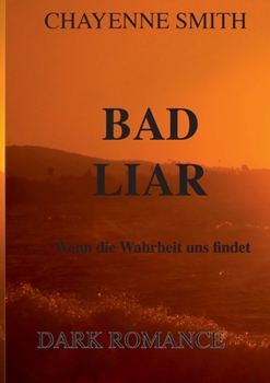 Paperback Bad Liar: Wenn die Wahrheit uns findet [German] Book