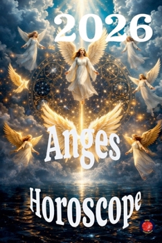 Anges Horoscope 2026 (French Edition)