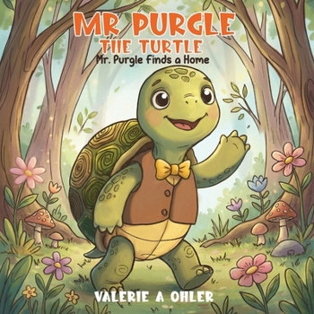 Paperback MR PURGLE THE TURTLE: Mr. Purgle Finds a Home Book