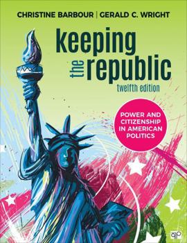 Paperback Keeping the Republic: Power and Citizenship in American Politics Book