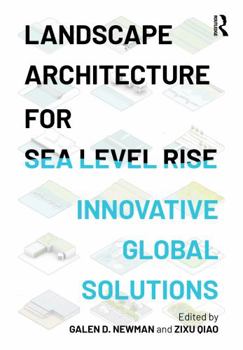 Paperback Landscape Architecture for Sea Level Rise: Innovative Global Solutions Book