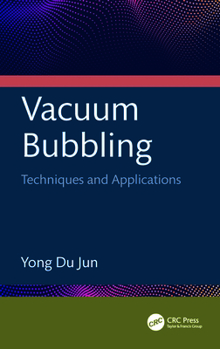 Hardcover Vacuum Bubbling: Techniques and Applications Book