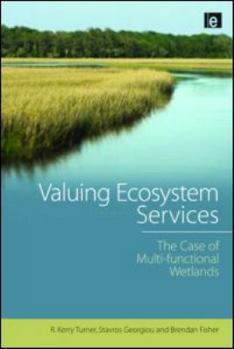 Hardcover Valuing Ecosystem Services: The Case of Multi-functional Wetlands Book