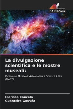 Paperback La divulgazione scientifica e le mostre museali [Italian] Book
