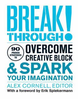 Paperback Breakthrough!: Proven Strategies to Overcome Creative Block and Spark Your Imagination Book