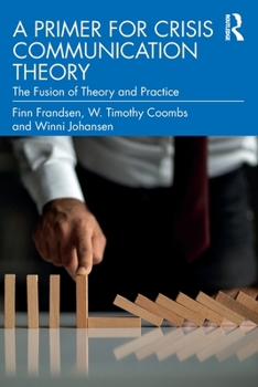 Paperback A Primer for Crisis Communication Theory: The Fusion of Theory and Practice Book