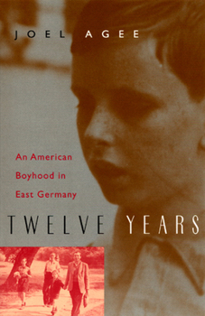 Paperback Twelve Years: An American Boyhood in East Germany Book