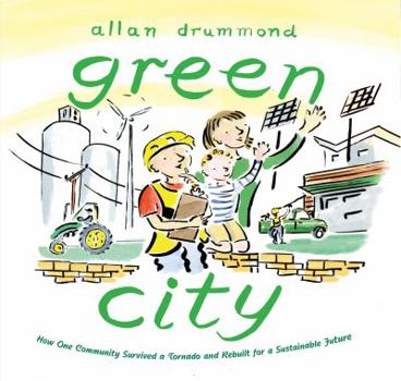 Hardcover Green City: How One Community Survived a Tornado and Rebuilt for a Sustainable Future Book