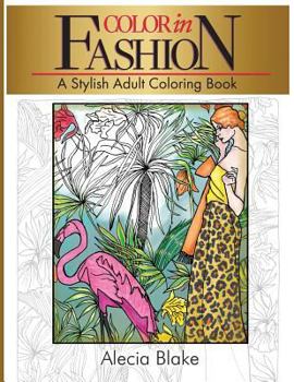 Paperback Color In Fashion: A Stylish Adult Coloring Book