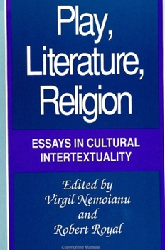 Paperback Play, Literature, Religion: Essays in Cultural Intertextuality Book