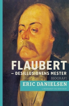 Paperback Flaubert - desillusionens mester [Danish] Book
