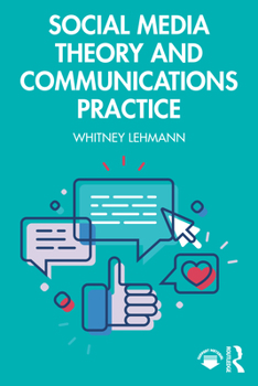 Paperback Social Media Theory and Communications Practice Book