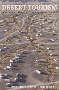 Paperback Desert Tourism: Tracing the Fragile Edges of Development Book