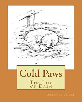 Paperback Cold Paws: The Life of Dash Book