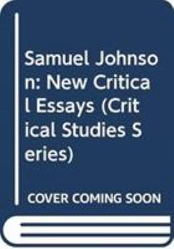 Hardcover Samuel Johnson: New Critical Essays (Critical Studies Series) Book