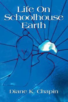 Paperback Life on Schoolhouse Earth Book
