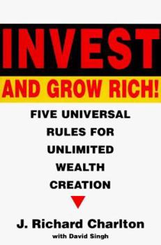 Paperback Invest and Grow Rich!: Five Universal Rules for Unlimited Wealth Creation Book
