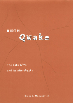 Hardcover Birth Quake: The Baby Boom and Its Aftershocks Book