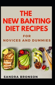 Paperback The New Banting Diet Recipes For Novices And Dummies Book